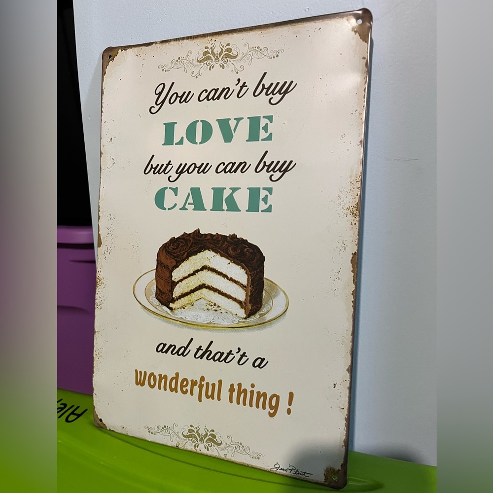 Vintage Cake Quote Metal Sign
